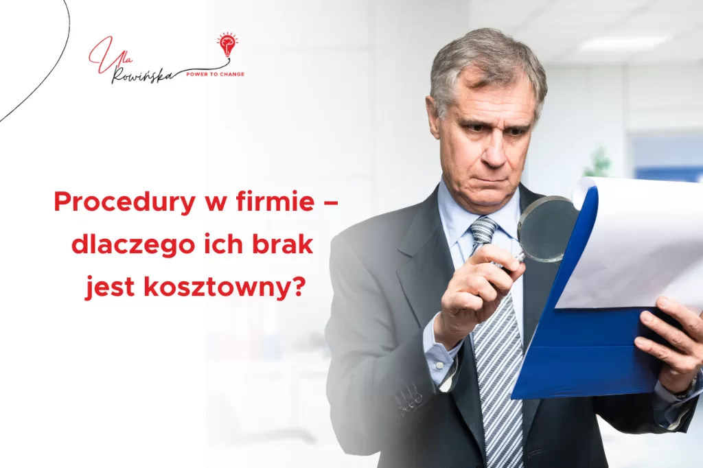Blog - Dlaczego brak procedur w firmie jest kosztowny